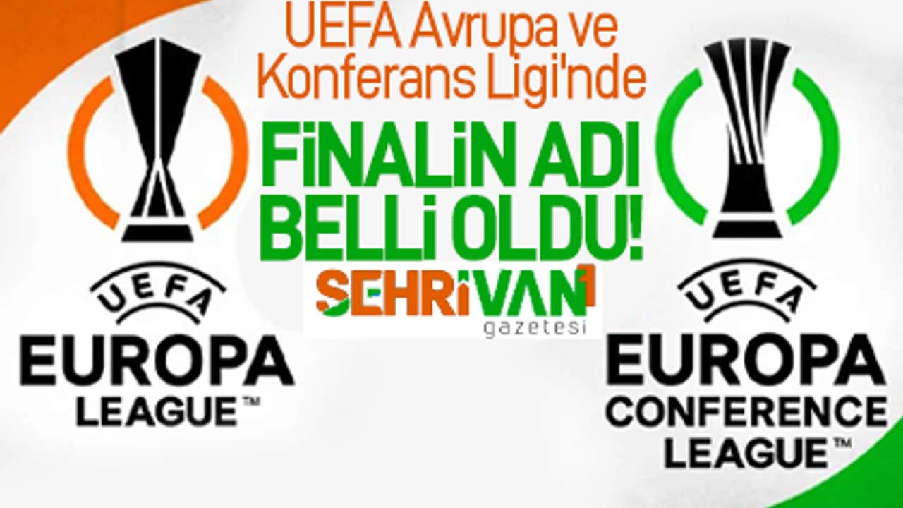 UEFA Avrupa ve Konferans Ligi’nde finale kalan takımlar belli oldu!