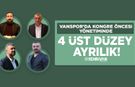 Vanspor’da kongre öncesi yönetimde 4 üst düzey ayrılık!