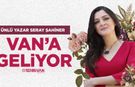 Ünlü Yazar Seray Şahiner Van’a Geliyor