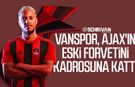 Vanspor, Ajax'ın eski forvetini kadrosuna kattı!