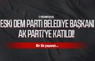 Eski DEM Parti Belediye Başkanı AK Parti’ye katıldı! Bir ilk yaşandı