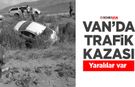 Van’da trafik kazası: Yaralılar var