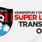 Vanspor’un 3 oyuncusu Süper Lig’e transfer oldu