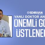 Vanlı Doktor Ankara’da önemli görev üstlenecek!