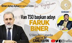 Van TSO başkan adayı Faruk Biner Şehrivan TV'de