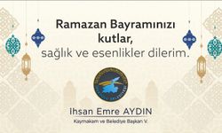 İpekyolu Kaymakamı ve Belediye Başkanı İhsan Emre Aydın’ın “ramazan bayramı” mesajı!