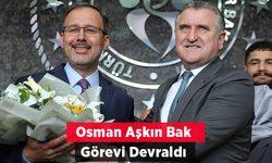 Gençlik ve Spor Bakanı Osman Aşkın Bak görevine başladı!