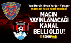 Yeni Mersin İdman Yurdu-Vanspor maçının yayınlanacağı kanal belli oldu!