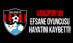 Vanspor'un efsane oyuncusu hayatını kaybetti!