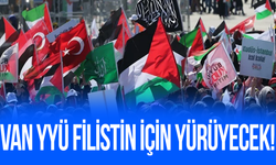 Van YYÜ Filistin için yürüyecek!