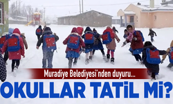 Muradiye Belediyesi'nden duyuru! Okullar tatil mi?