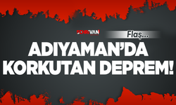 Adıyaman'da deprem!