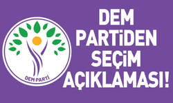 DEM Partiden seçim açıklaması!