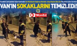 Belediye Başkan Adayı İdris Ahi’den dikkat çeken hareket: Van’ın sokaklarını temizledi!