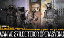 Van ve 27 ilde terör operasyonu: 165 şüpheli şahıs yakalandı!