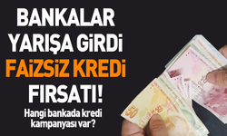 Bankalar faizsiz kredi vermeye başladı!