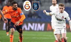 Galatasaray-Başakşehir maçında ilk 11'ler belli oldu!