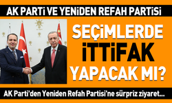 AK Parti ile Yeniden Refah Partisi ittifak kararı mı aldı?