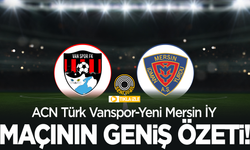 Vanspor-Yeni Mersin İY maçının geniş özeti!