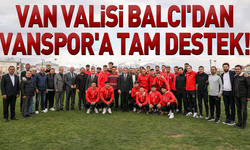 Van Valisi Balcı'dan Vanspor'a tam destek!