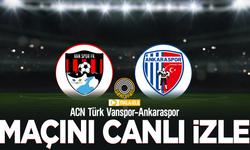 CANLI YAYIN | Vanspor-Ankaraspor maçı canlı izle