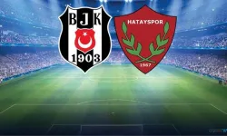 Beşiktaş-Hatayspor maçının ilk 11'leri belli oldu!