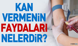 Kan vermenin faydaları nelerdir?