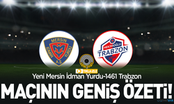 GENİŞ ÖZET | Mersin İdman Yurdu-1461 Trabzon maçının geniş özeti
