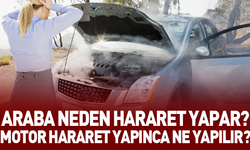 Araba Neden Hararet Yapar? Motor Hararet Yapınca Ne Yapılır?