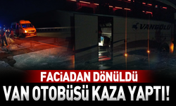 Van otobüsü kaza yaptı! Faciadan dönüldü...