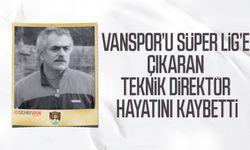 Vanspor’u Süper Lig’e çıkaran teknik direktör hayatını kaybetti