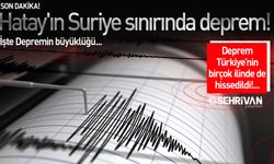 SON DAKİKA! Hatay'ın Suriye sınırında deprem! Deprem Türkiye’nin birçok ilinde de hissedildi...