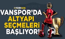 Vanspor’da altyapı seçmeleri başlıyor!