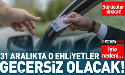 Sürücüler dikkat: 31 Aralıkta O ehliyetler geçersiz olacak! İşte nedeni…