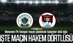 Menemen-Vanspor maçının hakemi açıklandı! İşte maçın hakem dörtlüsü