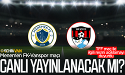 Menemen FK-Vanspor maçı canlı yayınlanacak mı? TFF resmi açıklamayı duyurdu!