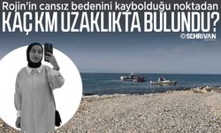 Rojin’in cansız bedenini kaybolduğu noktadan kaç km uzaklıkta bulundu?