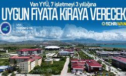 Van YYÜ, 7 işletmeyi 3 yıllığına uygun fiyata kiraya verecek! İşte detaylar