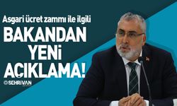 Asgari ücret zammı ile ilgili bakandan yeni açıklama!