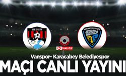 CANLI İZLE | Vanspor-Karacabey Belediye maçı canlı yayını