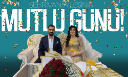 Şehrivan ailesinin mutlu günü!