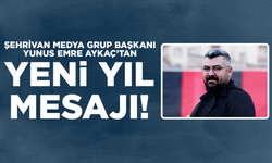 Şehrivan Medya Grup Başkanı Yunus Emre Aykaç’tan yeni yıl mesajı!