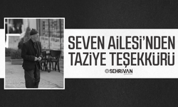 Seven Ailesi’nden taziye teşekkürü!