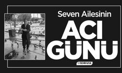 Seven Ailesinin acı günü!