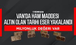 Van’da ham maddesi altın olan tarihi eser yakalandı: Milyonluk değeri var