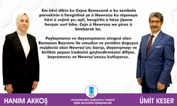 TUŞBA BELEDİYE EŞ BAŞKANLARI HANIM AKKOŞ VE ÜMİT KESER’DEN RAMAZAN BAYRAMI MESAJI