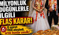 Milyonluk düğünlerle ilgili flaş karar! 21 maddelik karar alındı...