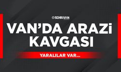Van’da arazi kavgası! Yaralılar var