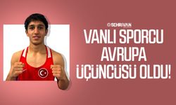 Vanlı sporcu Avrupa üçüncüsü oldu!