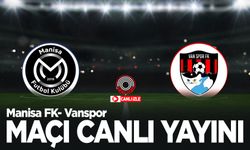Manisa FK-Vanspor maçını canlı izle!